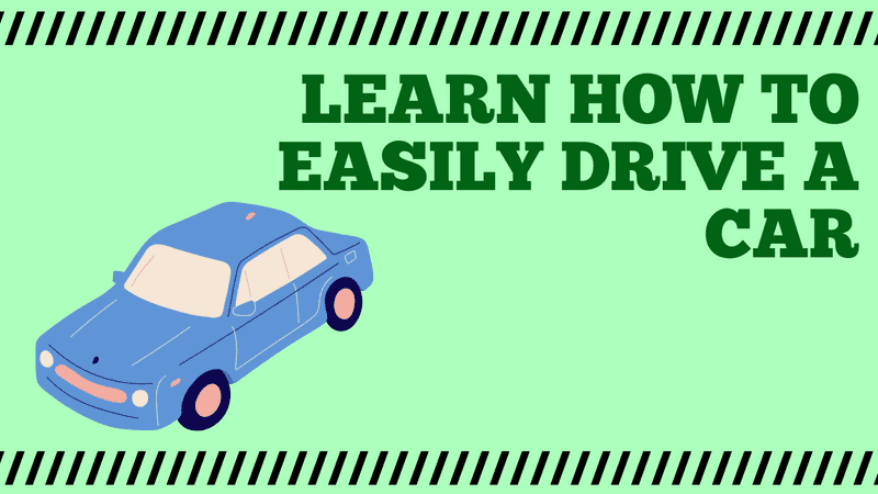 Learn How to Easily Drive a Car