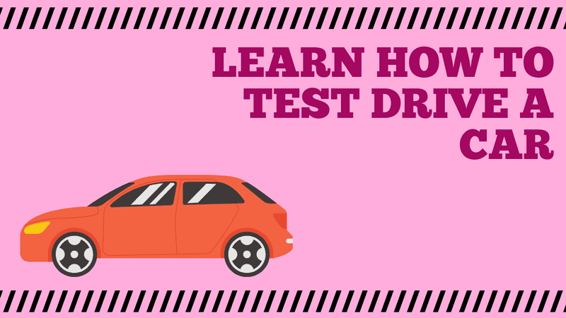 Learn How to Test Drive a Car